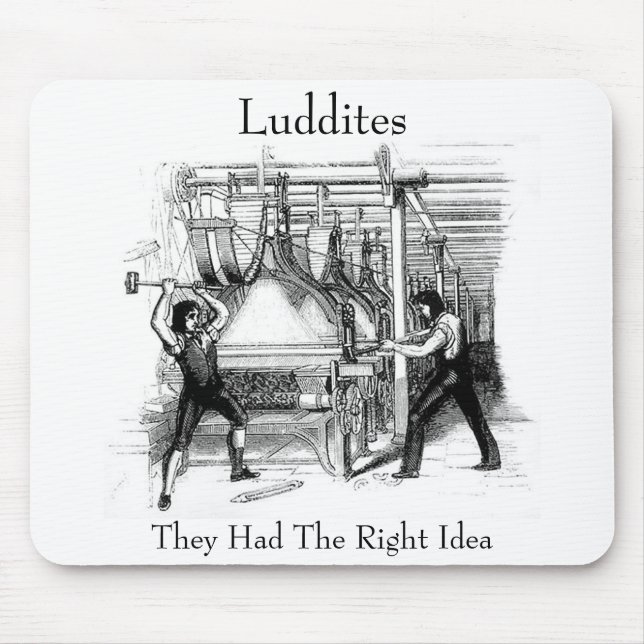 Luddites - de hade Höger Idea Musmatta (Framsidan)