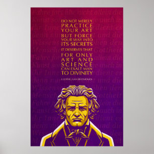 Ludwig van Beethoven Quote: Utöva inte enbart prak Poster