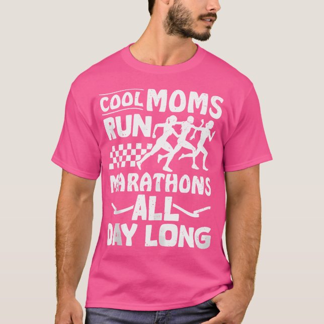Luferin Cool Moms Ru Marathons All Day Long Runnin T Shirt (Framsida)