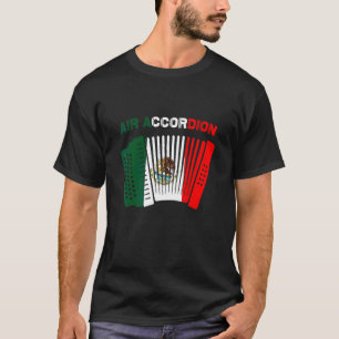 Luft Accordion Cinco De Mayo Fiesta Mexican Flagga T Shirt