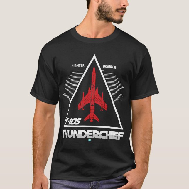 Luft Force Fighter Bomber Gift Idea - F-105 Thunde T Shirt (Framsida)