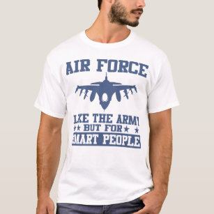 Luft Force som armén men för smarta människor T Shirt