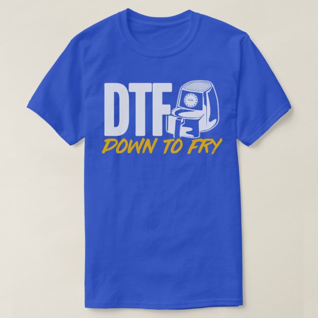 Luft Fryer DTF ned till Fry T Shirt (Design framsida)