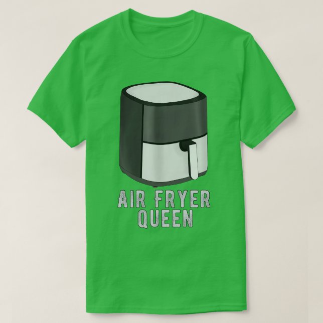 Luft Fryer Queen T Shirt (Design framsida)