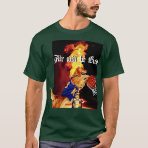 Luft kommer att vara Bud T Shirt