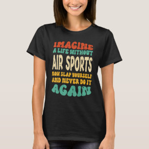 Luft-sportsoffert för Luft-sport T Shirt