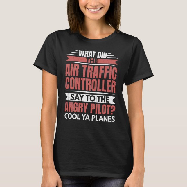 Luft Trafikstyrenhet Arg Pilot Aviation Airpla T Shirt (Framsida)