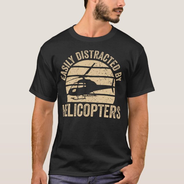 Luftfartshelikopterpilot lätt distrad av helikop t shirt (Framsida)