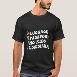 Luge Passport No Louisiana Trip Wavy T Shirt