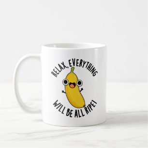 Lugn Allt Kommer Att Vara Moget Roligt Frukt Skämt Kaffemugg