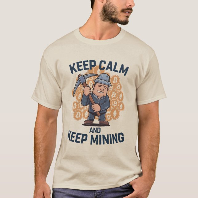 Lugn av behålla och Behålla Gining - Krypto Miner  T Shirt (Framsida)