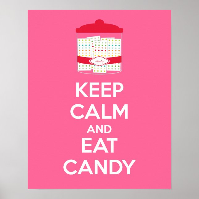 Lugn av behålla och Eat Candy Poster Skriv ut (Framsidan)