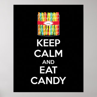 Lugn av behålla och Eat Candy Poster Skriv ut