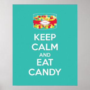 Lugn av behålla och Eat Candy Poster Skriv ut