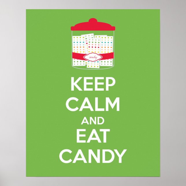 Lugn av behålla och Eat Candy Poster Skriv ut (Framsidan)