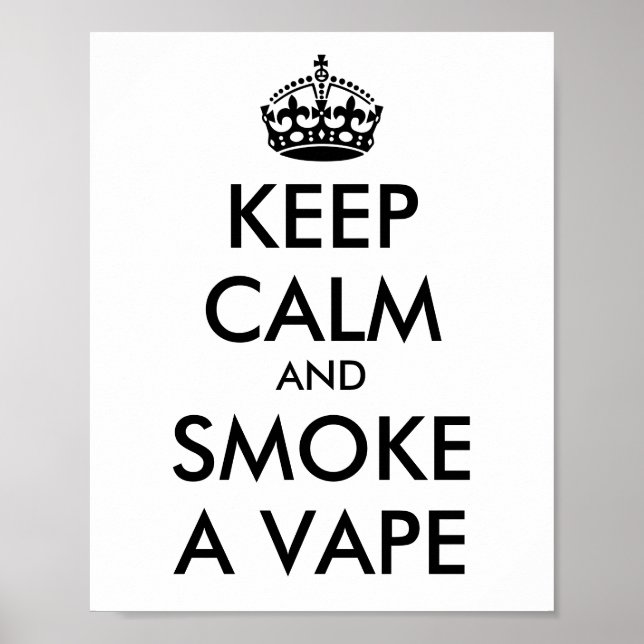 LUGN av behålla och RÖKA EN VAPE - Ändra bakgrund Poster (Framsidan)