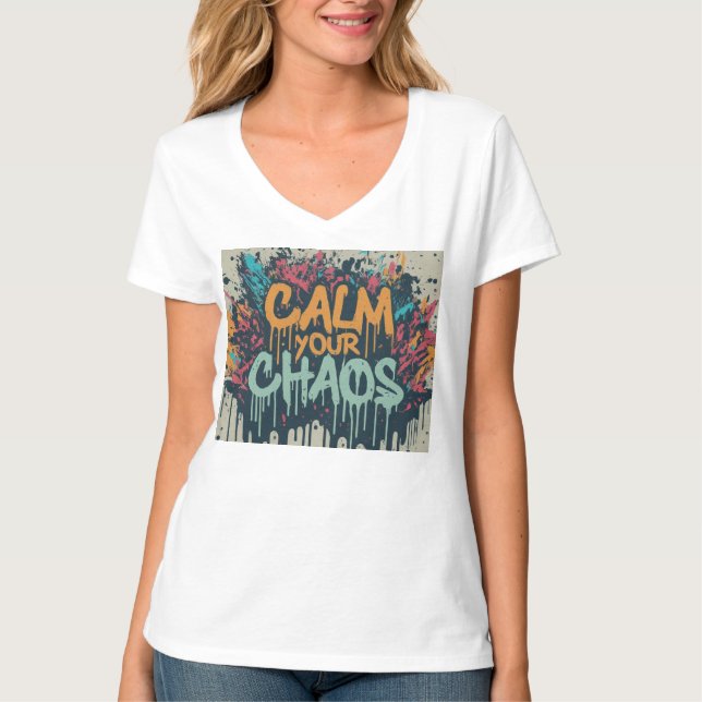 Lugn dina chaos-kvinnors T-Shirt (Framsida)