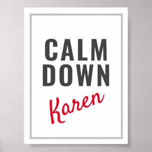 Lugn Down Karen Funny Anpassade Poster
