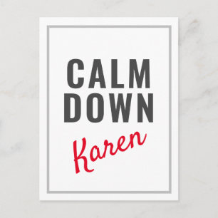 Lugn Down Karen Funny Anpassade Vykort