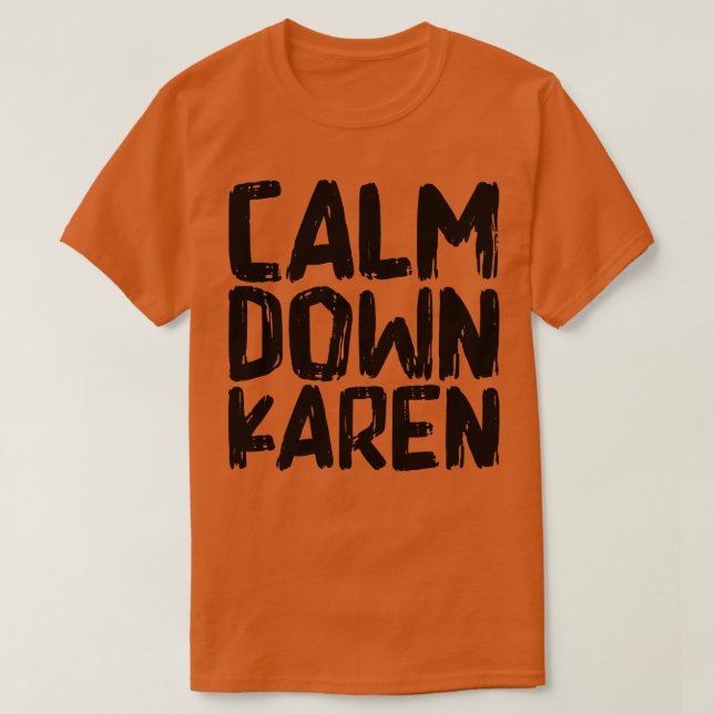 Lugn Down Karen T Shirt (Design framsida)