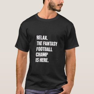 Lugn, Fantasy Football-mästaren är här T Shirt