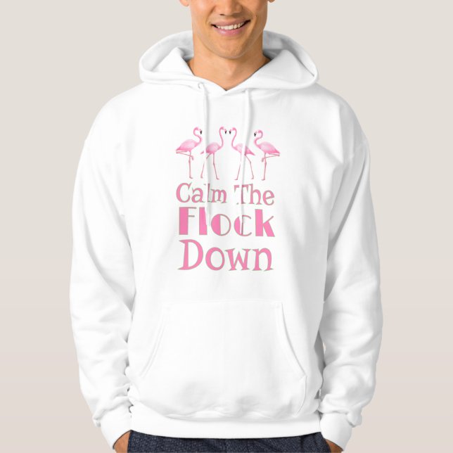 Lugn Flock Down Funny Flamingo Hoodie (Framsida)