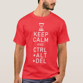 Lugn för behålla och CTRL + ALT + DEL Funny Progra T Shirt