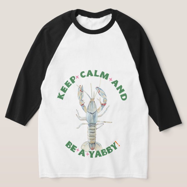 LUGN FÖR behålla OCH VARA EN YABBY-Manar UT-Shirt  T Shirt (Laydown)