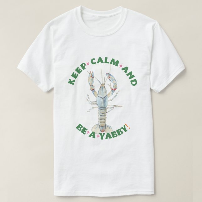 LUGN FÖR behålla OCH VARA EN YABBY-Manar UT-Shirt  T Shirt (Design framsida)