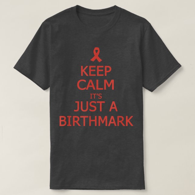 Lugn för Birthmark Awareness Shirt Behålla Det är  T Shirt (Design framsida)