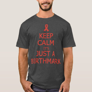 Lugn för Birthmark Awareness Shirt Behålla Det är  T Shirt