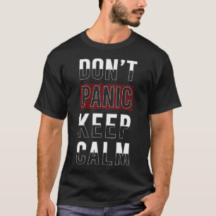 Lugn för panikbehålla t shirt