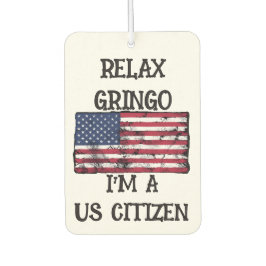 Lugn Gringo jag är amerikansk medborgare