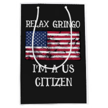 Lugn Gringo jag är en amerikansk medborgare