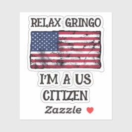 Lugn Gringo jag är en amerikansk medborgare Klistermärken