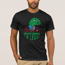 Lugn Gringo jag är laglig mexikansk ödla rolig t-s T Shirt