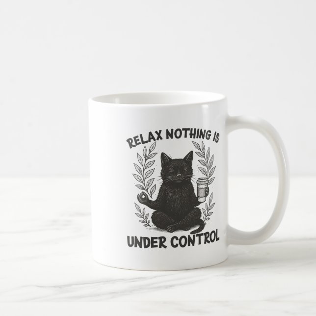 Lugn ingenting är under kontroll rolig sarkastisk  kaffemugg (Höger)
