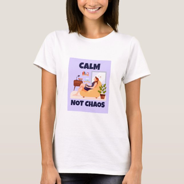 Lugn, inte kaos Fredligt hem T Shirt (Framsida)