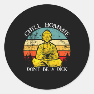 Lugn Kompis Vara Inte En Sarcasm Buddha Citat Shir Runt Klistermärke