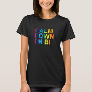 Lugn Ned Im Bi Lgbtq Bisexual Pride Bi Pride 4 T Shirt