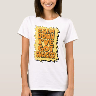 Lugn ner har jag har snacks! Mamma slogan T Shirt