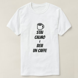 lugn och dryck av behålla på italienska t shirt