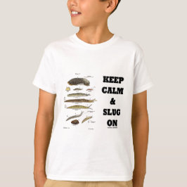 Lugn och påslagning av behålla (Slug Humor) Tee Shirt