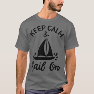 Lugn och segel på Behålla 3 T Shirt