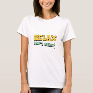 Lugn, reagera inte Fredligt hem T Shirt