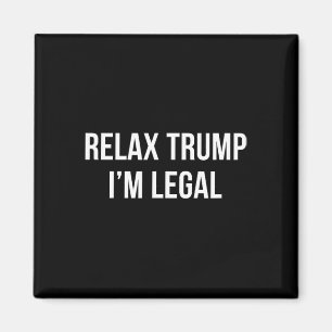 Lugn Trump - Jag är laglig -  Magnet