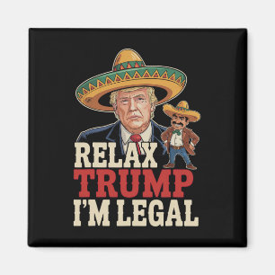 Lugn Trump jag är laglig rolig Cinco De Mayo rolig Magnet
