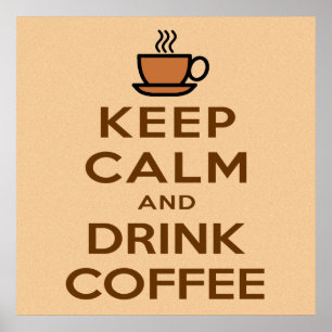 Lugna behålla och drinkkaffeaffisch poster