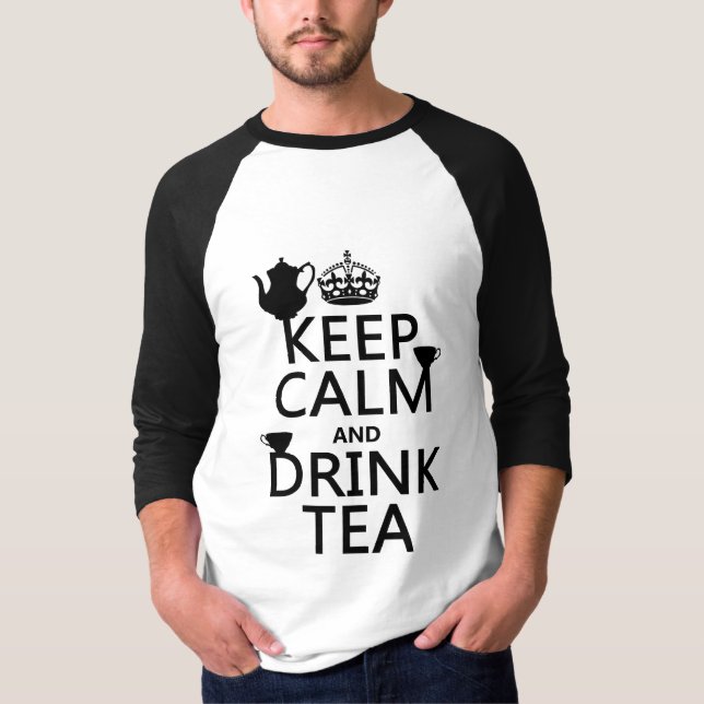 Lugna behålla och drinkTea - allt färgar T Shirt (Framsida)