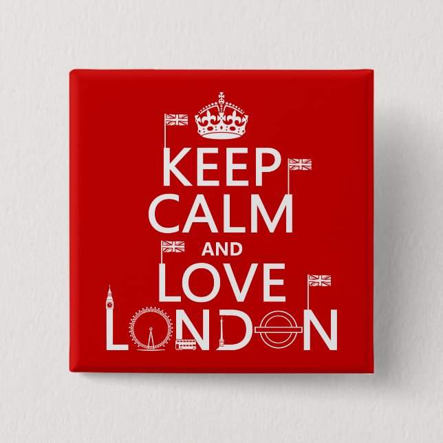 Lugna behålla och kärlek London Knapp (Framsida)
